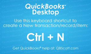 QuickBooks Keyboard Shortcuts New Item, Account, Customer, Vendor, Employee, etc. QBScott.com Scott Meister, CPA