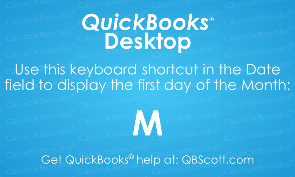 QuickBooks Keyboard Shortcuts First day of Month QBScott.com Scott Meister, CPA