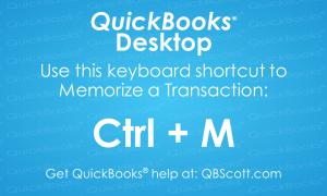 QuickBooks Keyboard Shortcuts Memorize Transactions QBScott.com Scott Meister, CPA