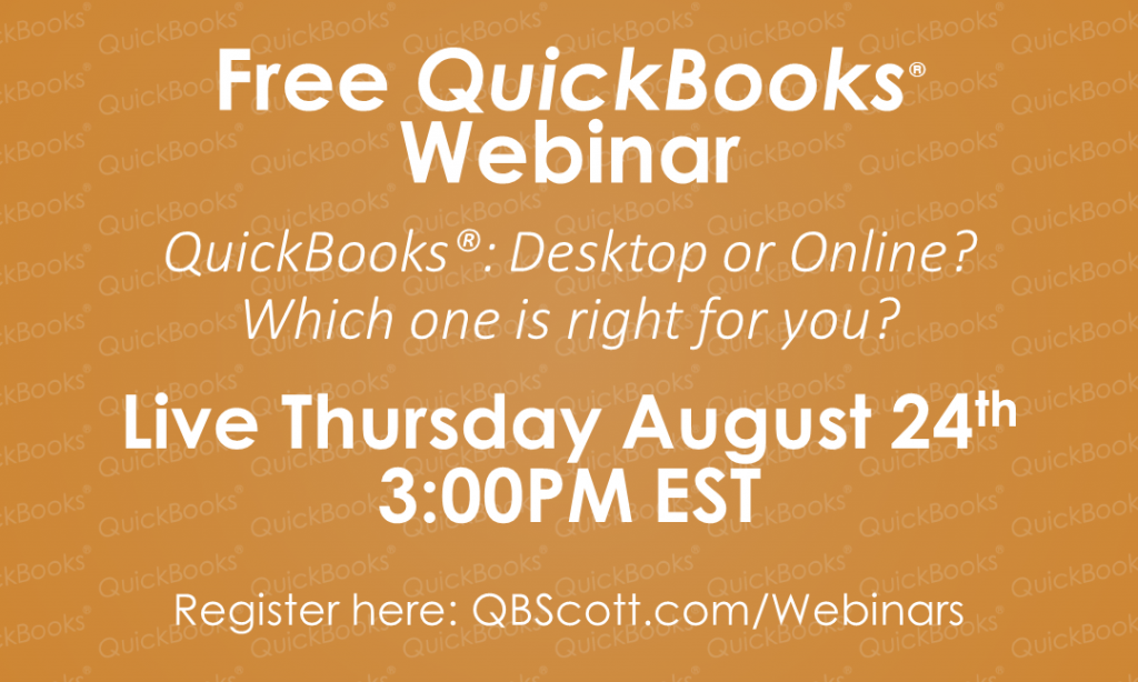 QuickBooks Webinar Desktop or Online? QBScott.com Scott Meister, CPA