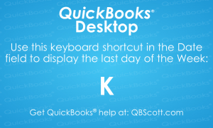 QuickBooks Keyboard Shortcuts Last day of Week QBScott.com Scott Meister, CPA