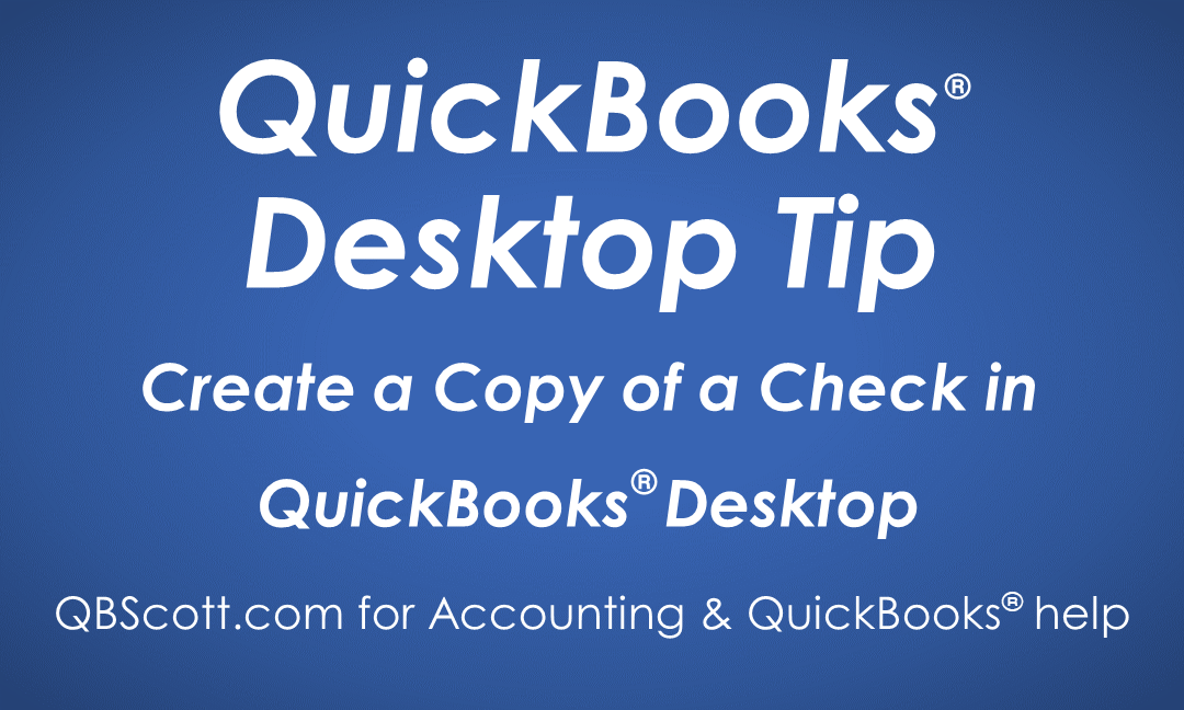 Create a Copy of a Check in QuickBooks Desktop QB Scott